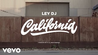 Ley DJ - California