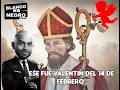 AMIN SANCHEZ CON SU DOSIS DE SABIDURIA EN BLANCO&NEGRO: SABIAS POR QUE SE LLAMA SAN VALENTIN AL 14?