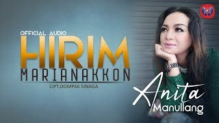 ANITA MANULLANG - Hirim Marianakkon Lagu Batak Terpopuler