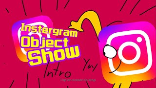 Instergram Object Show Intro New Show