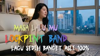Lockpint Band - Masa Lalu-mu (Hanya karena dia masa lalumu) - Band indie Pekalongan Indonesia