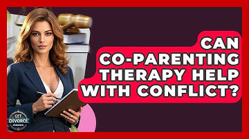 Can Co-parenting Therapy Help With Conflict? - Get Divorce Answers