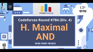 H. Maximal AND || Codeforces Round #784 (Div. 4) || বাংলায় সমাধান আলোচনা ||