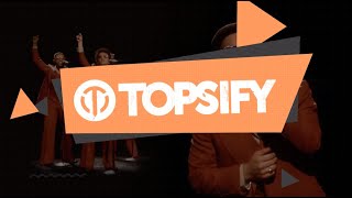 Welcome To Topsify