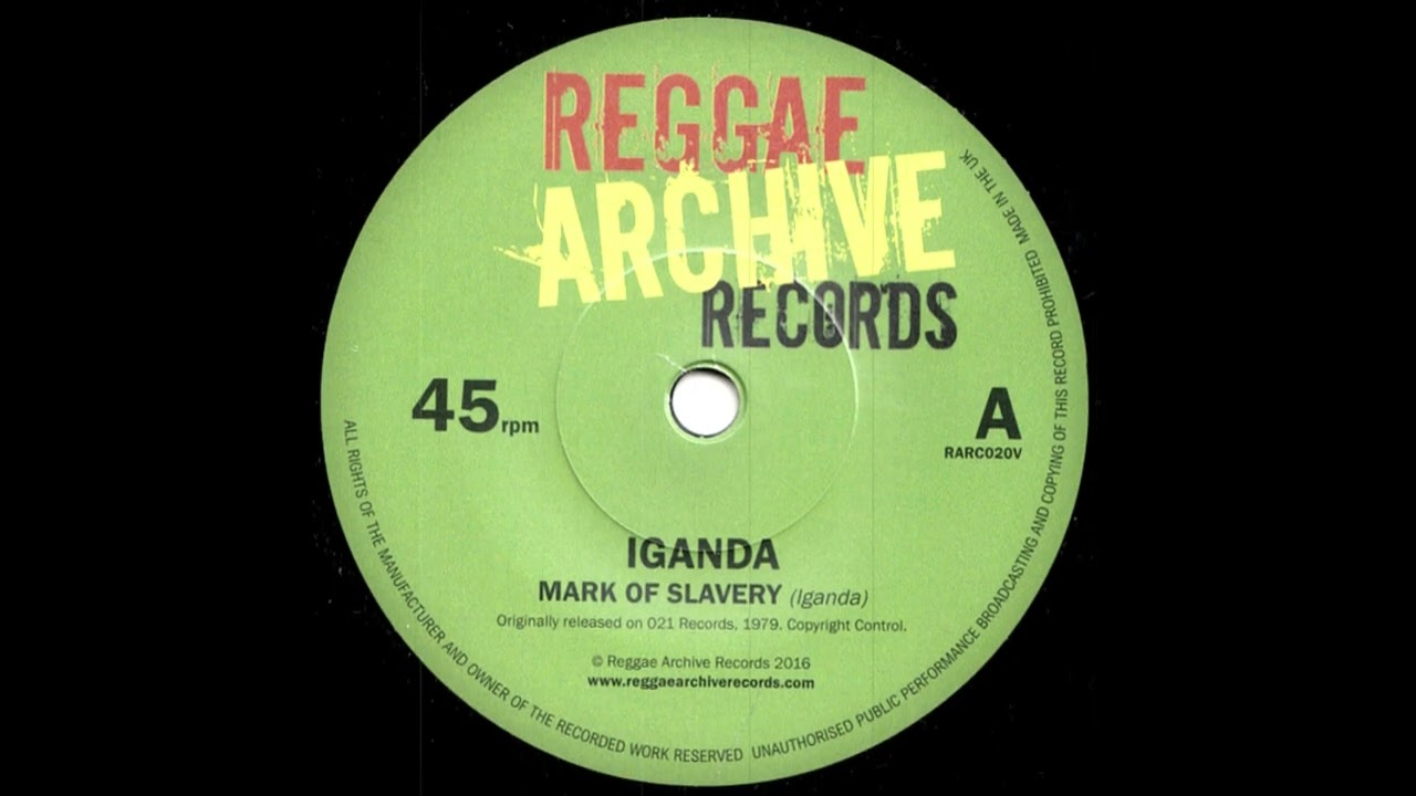 英7” Iganda Mark Of Slavery / Slow Down OTO1 021 RECORDS /00080 Iganda - Mark Of Slavery / Slow Down (Reggae Archive Records
