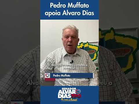 Pedro Muffato, e o seu apoio ao senador Alvaro Dias