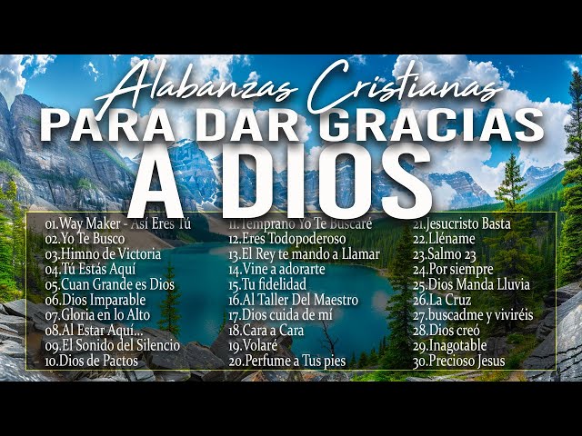 MUSICA CRISTIANA PARA SENTIR LA PRESENCIA DE DIOS 🔥 HERMOSAS ALABANZAS CRISTIANAS DE ADORACION 2024 class=