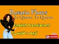 Rosario Flores- Te Quiero,Te Quiero(English/Farsi Translation)روساریو فلورس- دوستت دارم، ترجمه فارسی