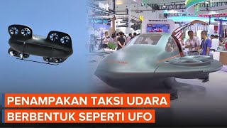 China Pamerkan Taksi Udara Berbentuk Piring Terbang