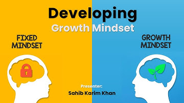 Developing Growth Mindset | Sahib Karim Khan