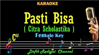 Pasti Bisa karaoke Citra Scholastika Nada Wanita Cewek Female Key C