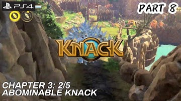 Knack Chapter 3-2: Abominable Knack - PS4 Walkthrough Part 8