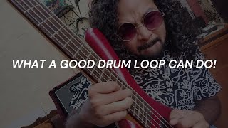 What a good drum loop can do!