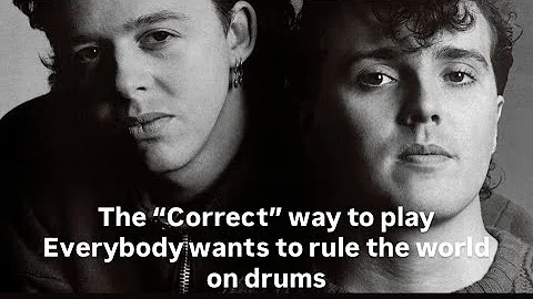 The "Correct Way" to play Everybody wants to Rule the World on Drums