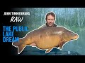 The public lake dream  carp fishing with john timmermans raw