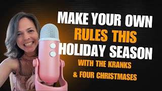 Make Your Own Rules This Holiday Season Wthe Kranks & 4 Christmases Ep. 67