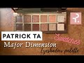 Patrick ta major dimension eyeshadow palette swatches