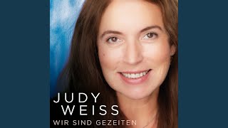 Wir sind Gezeiten - Judy Weiss