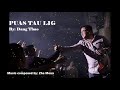 PUAS TAU LIG - Dang Thao Hmong white dialect