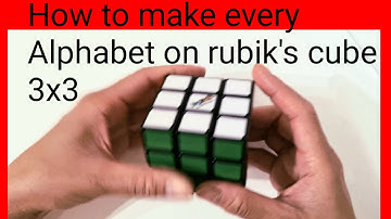 How to Make Every Alphabet on Rubik