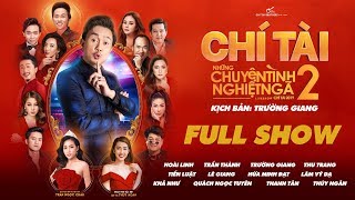 Liveshow Chí Tài 2020 Những Chuyện Tình Nghiệt Ngã 2