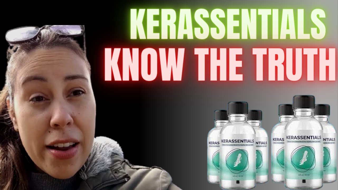 KERASSENTIALS REVIEW (NEW BEWARE!) Kerassentials Oil Nail Fungus – Kerassentials Reviews 2022