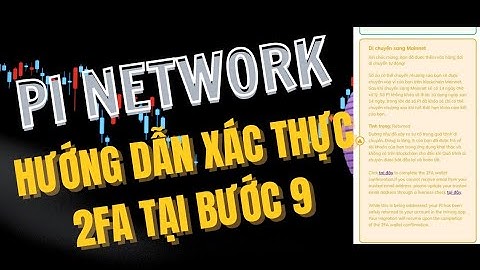 Hướng dẫn cách xác thực 2FA bằng gmail tại bước 9 cho tài khoản Pi Network | PI NETWORK VN