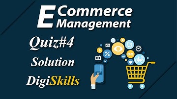 Ecommerce_Quiz_4_batch_11 || DigiSkills || ECM101_4 || Quiz#4_Batch-11
