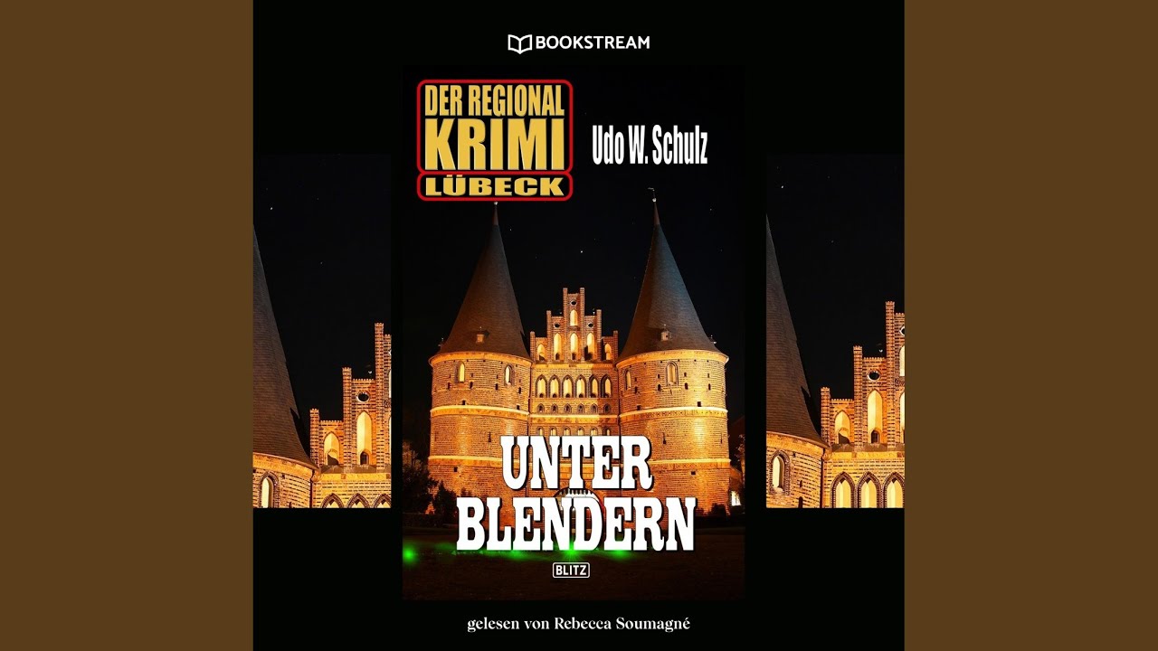 Teil 186 - Unter Blendern - Der Regional Krimi Lübeck.2 & Teil 187 - Unter Blendern - Der...