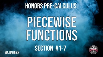 Honors Pre-Calculus Section 1-7 "Piecewise Functions"