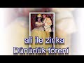 ali ile zinka Dübürlük töreni