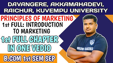 1st Full Chapter: Introduction to Marketing | B.Com 1st Sem SEP | Principles of Marketing / Marketin