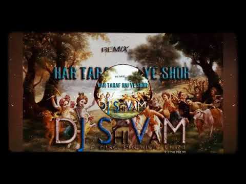Har Taraf hai ye Shor Aaya Gokul ka Chor DJ svm