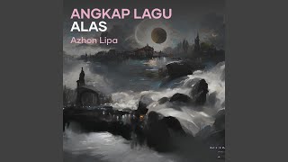 Angkap Lagu Alas (Remastered 2024)