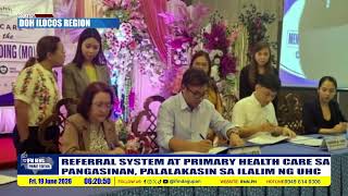 REFERRAL SYSTEM AT PRIMARY HEALTH CARE SA PANGASINAN, PALALAKASIN SA ILALIM NG UHC