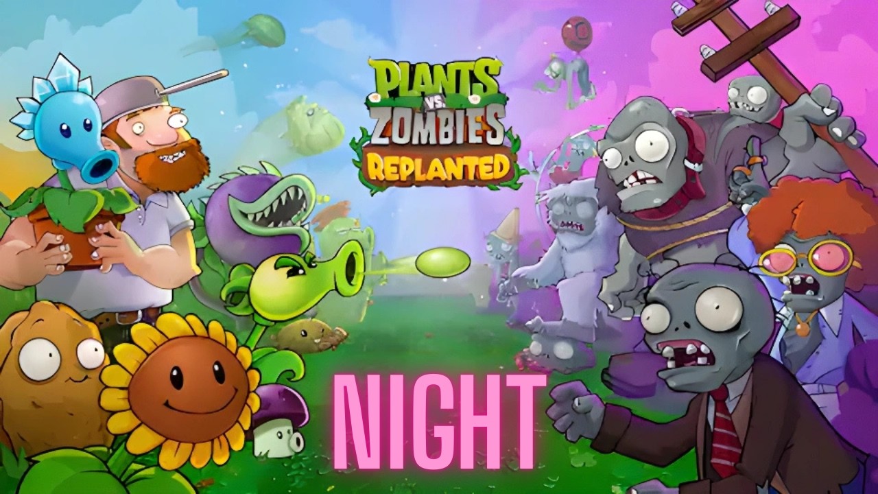 Plants VS Zombies Replanted - Game Walkthrough (NIGHT) Full HD 60 FPS