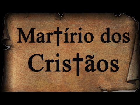 Documentário Martírio dos Cristãos