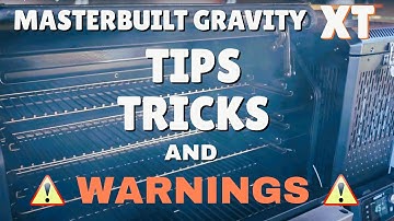 Masterbuilt Gravity XT | Tips Tricks and WARNINGS