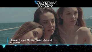 South Pole - Come Alive (Talamanca Remix) [Music Video] [Emergent Shores] Resimi