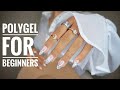 EASY POLYGEL NAILS | NAIL TUTORIALS FOR BEGINNERS #POLYGEL