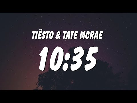 Tiësto x Tate Mcrae - 10:35