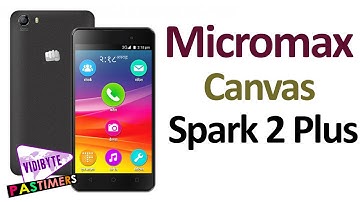 Micromax Canvas Spark 2 Plus With Android 6.0 Marshmallow Launched Price and Specifications