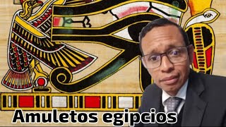 Los amuletos del antiguo Egipto