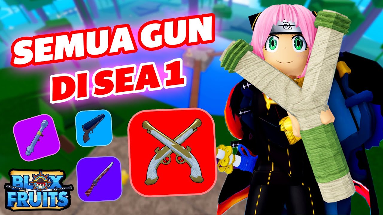 Cara Dapat Semua Gun Sea 1 di Blox Fruits 