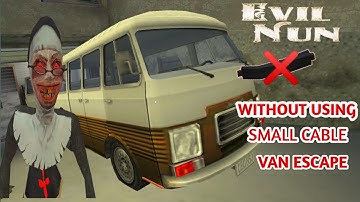 VAN ESCAPE WITHOUT USING SMALL CABLE || EVIL NUN HORROR GAMEPLAY || #gamplay #SGChampion