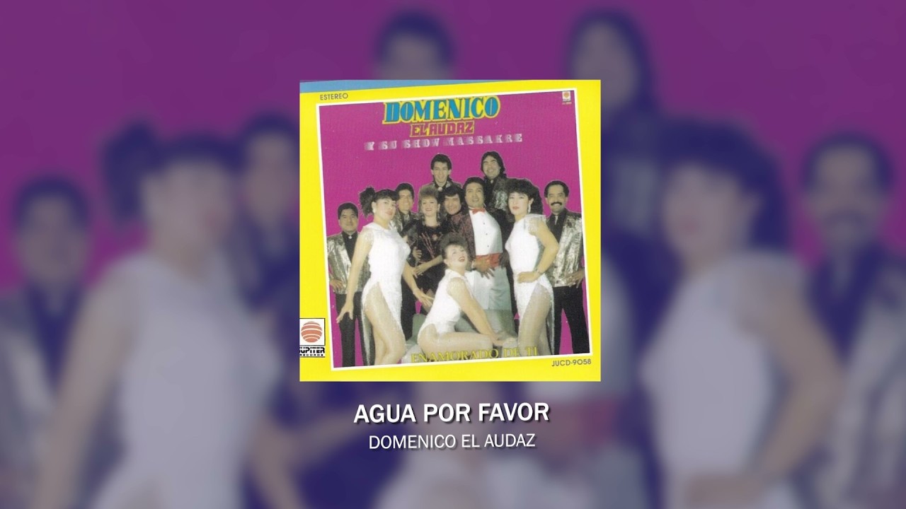 Watch Domenico El Audaz - Agua Por Favor (Video Lyric) on YouTube Watch Domenico El Audaz - Agua Por Favor (Video Lyric) on YouTube