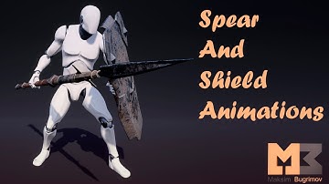 Spear And Shield Animations UE4