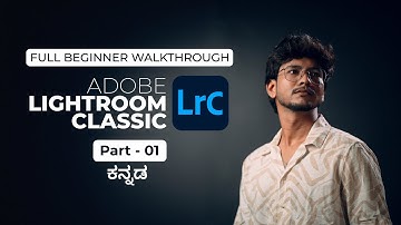 Beginner Lightroom Classic Tutorial Part-01 | Kannada | Visual Verse