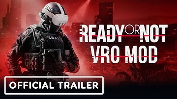 Ready or Not VR - Mod Reveal Trailer | VR Games Showcase 2025