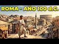 Así Era el Día en Roma Imperial | 100 d.C. | La Capital en su Máximo Esplendor